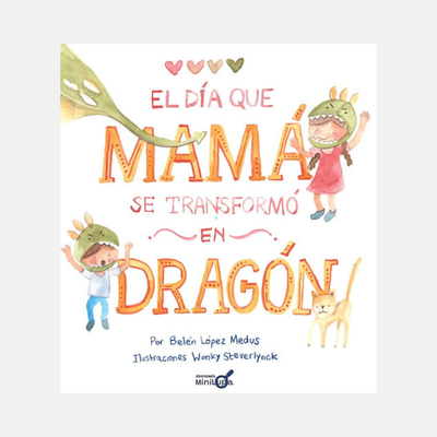 Libro El día que mamá se transformó en dragón